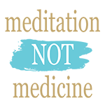 Meditation-Not-Medicine-miniLogo